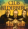 BILDERBERG - THE CORPORATIST FASCISTS WHO (THINK) THEY RULE THE WORLD